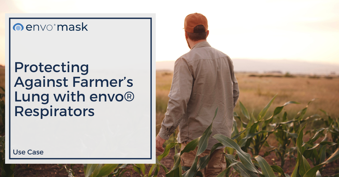 Use Case: Protecting Against Farmer’s Lung with envo® Respirators