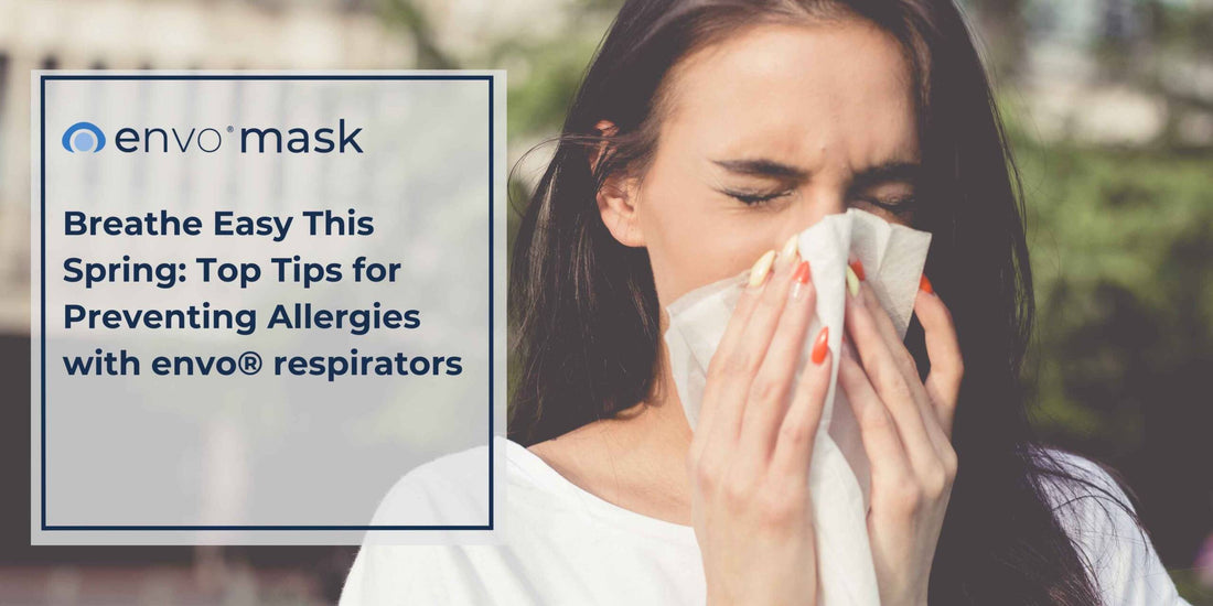 Breathe Easy This Spring: Top Tips for Preventing Allergies with envo®