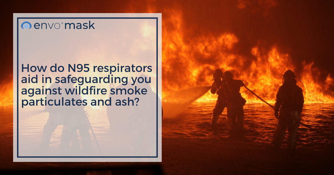 How do N95 respirators aid in safeguarding you against wildfire smoke particulates and ash?