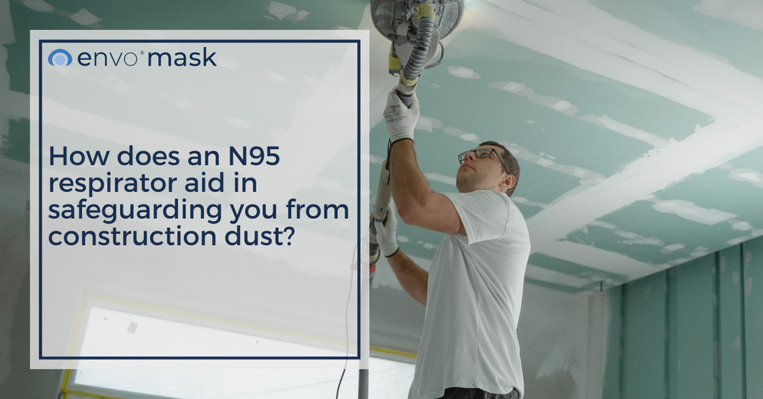 How does an N95 respirator aid in safeguarding you from construction dust?